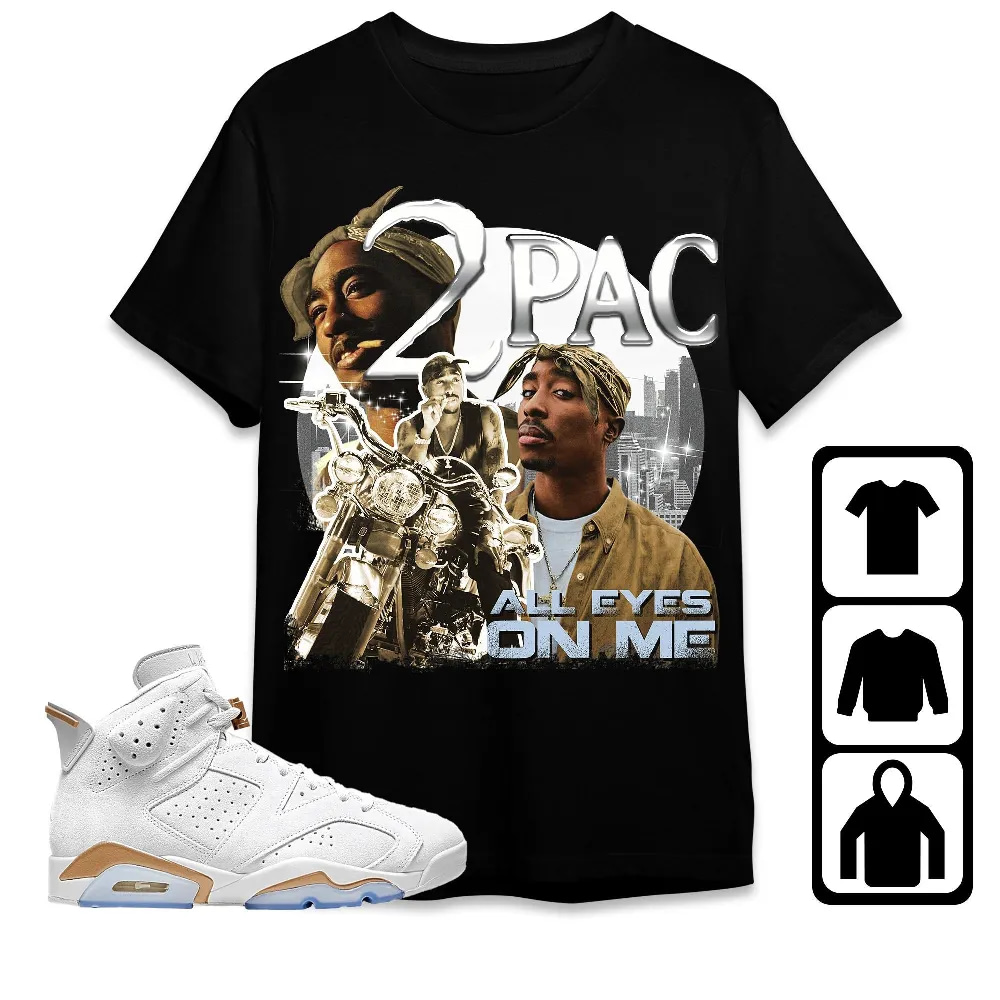 Inktee Store - Jordan 6 Craft Celestial Gold Unisex T-Shirt - 90S Pac Shakur - Sneaker Match Tees Image