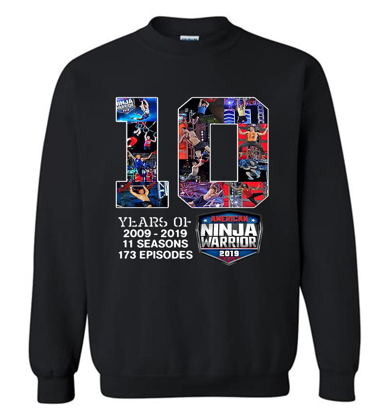 10Th Years Of American Ninja Warrior 2009-2019 Sweatshirt