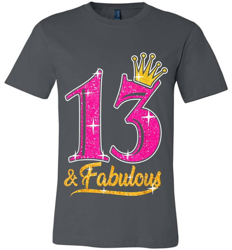 13Th Birthday Princess Girl 13 &Amp; Fabulous Official Nager Premium T-Shirt
