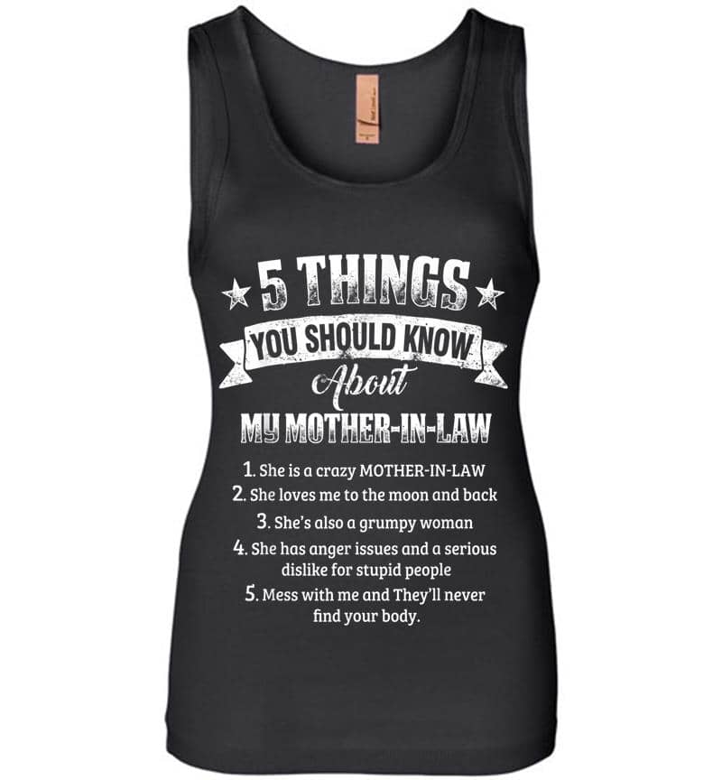 5 Things You Should Know About My Mother-In-Law Funny Womens Jersey Tank Top