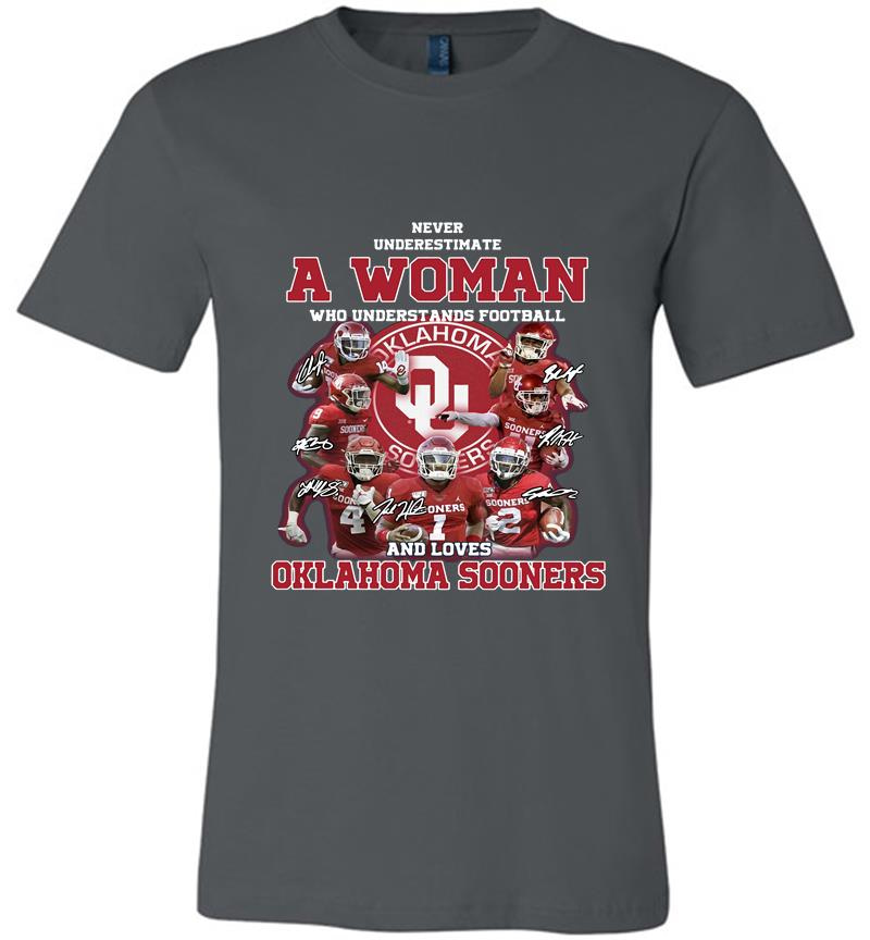 A Woman Who Understands Football And Loves Oklahoma Sooners Signature Premium T-shirt