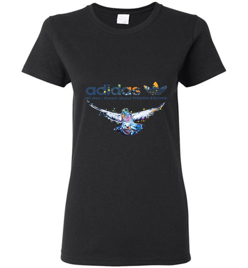 Adidas Logo All Day I Dream About Pigeon Racing Womens T-Shirt