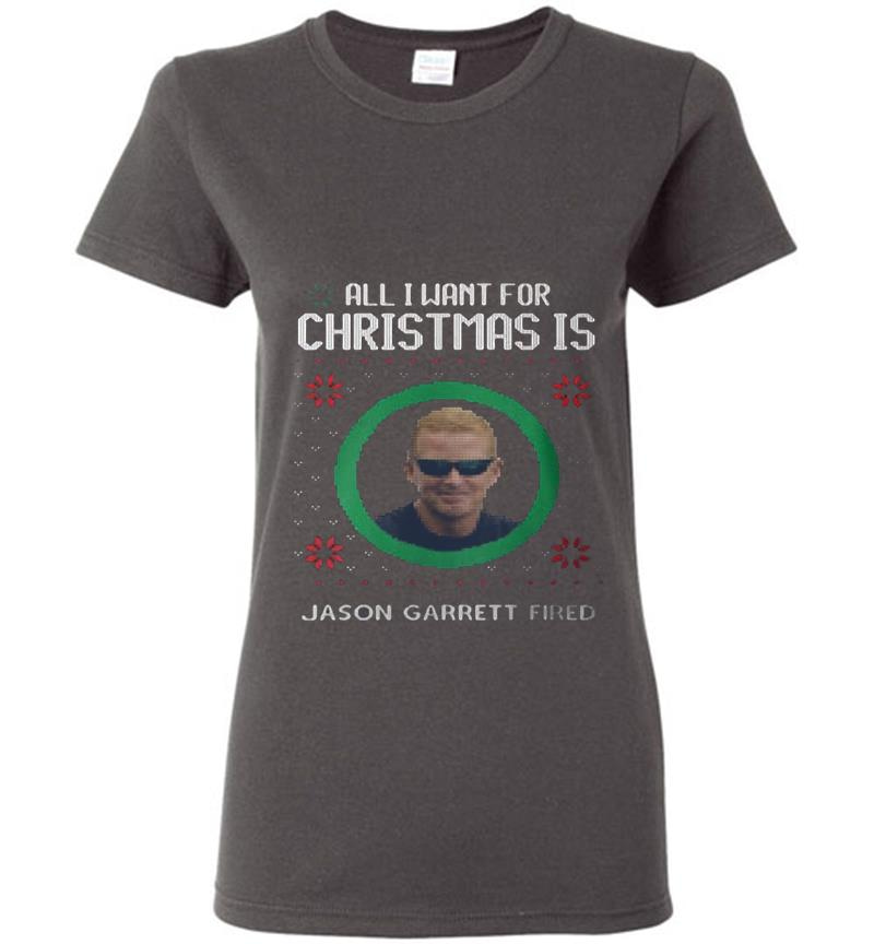 Inktee Store - All I Want For Christmas Is Jason Garrett Fried Womens T-Shirt Image