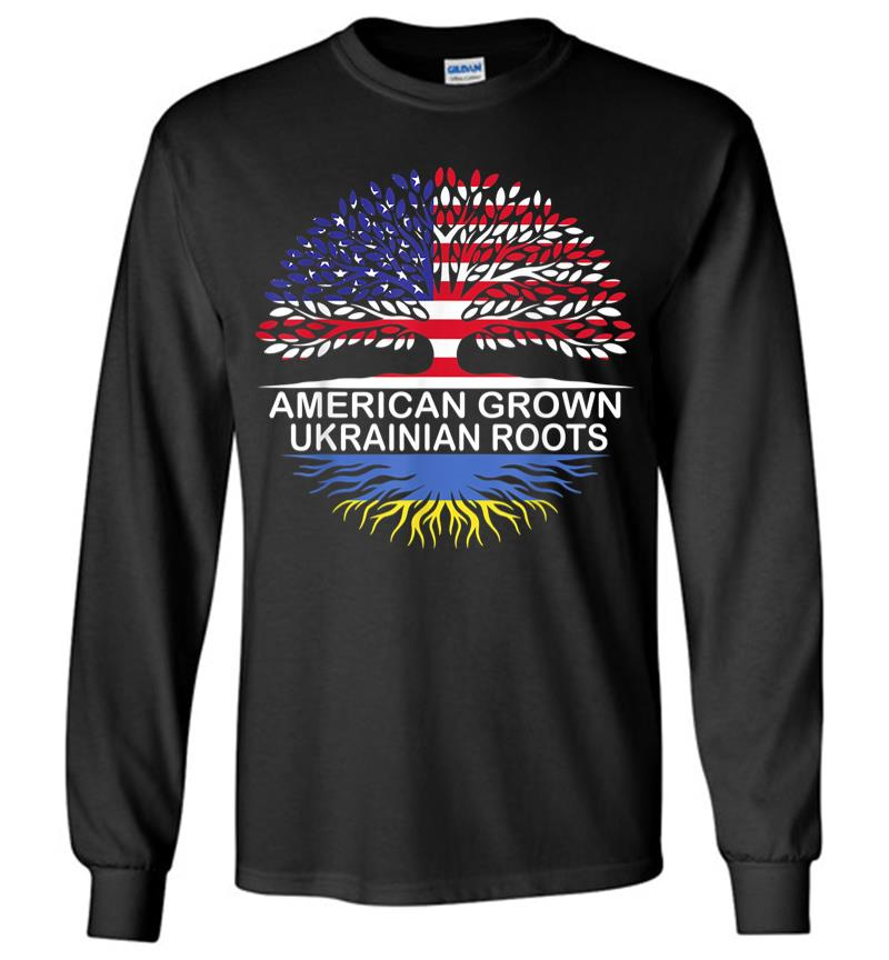 American Grown Ukrainian Roots Ukraine Flag Long Sleeve T-Shirt