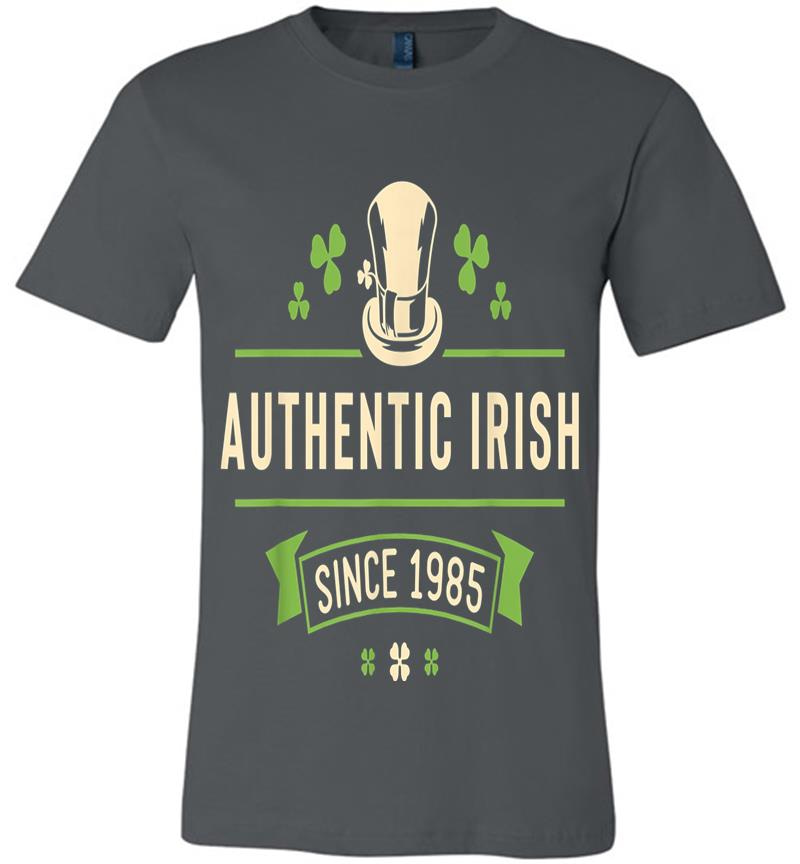 Authentic Irish Since 1985 St Patricks Day Birthday Funny Premium T-Shirt
