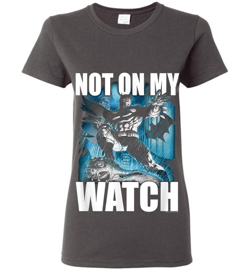 Inktee Store - Batman Not On My Watch Womens T-Shirt Image