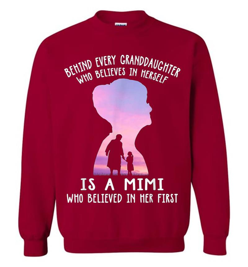 Inktee Store - Behind Every Granddaughter Who Believes In Herself Is A Mimi Sweatshirt Image