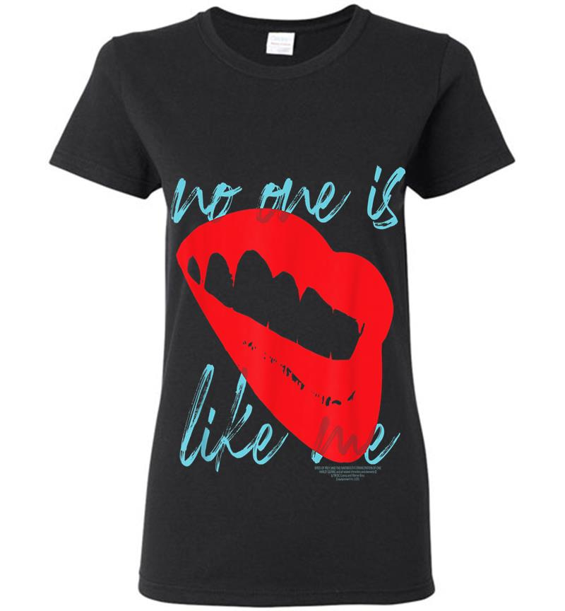 Birds Of Prey No One Is Like Me Lips Womens T-Shirt