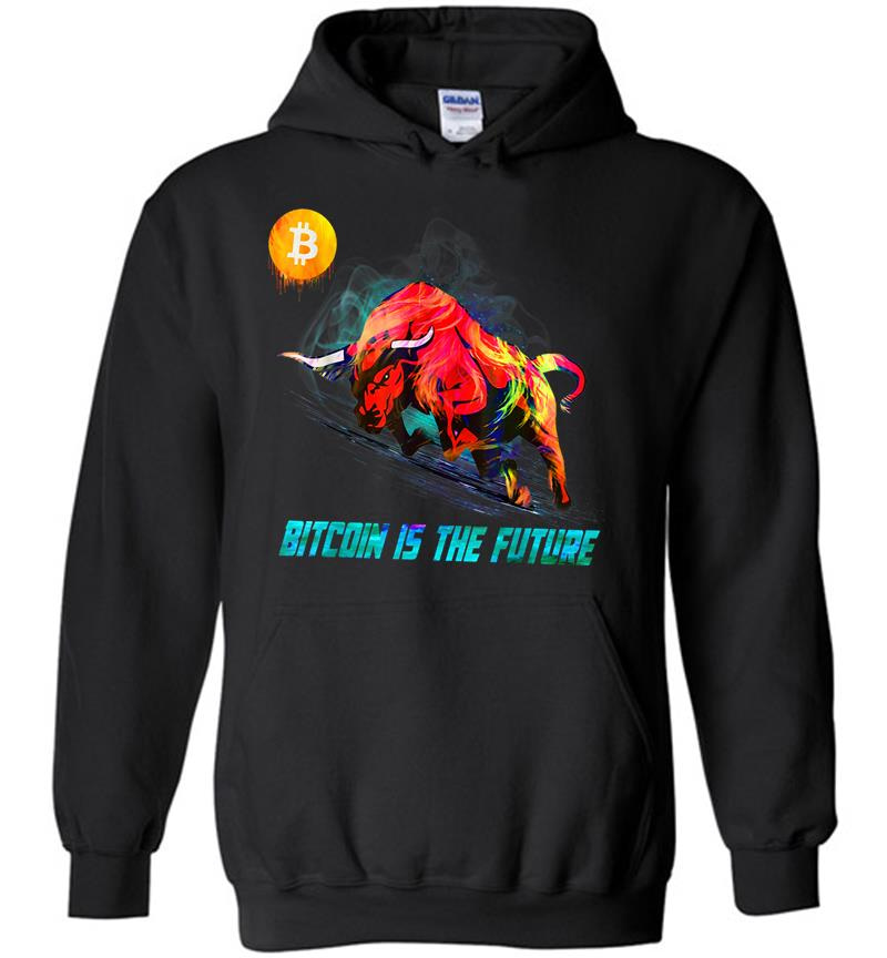 Bitcoin Bitcoin Is The Future Krypto Design Btc Hoodies