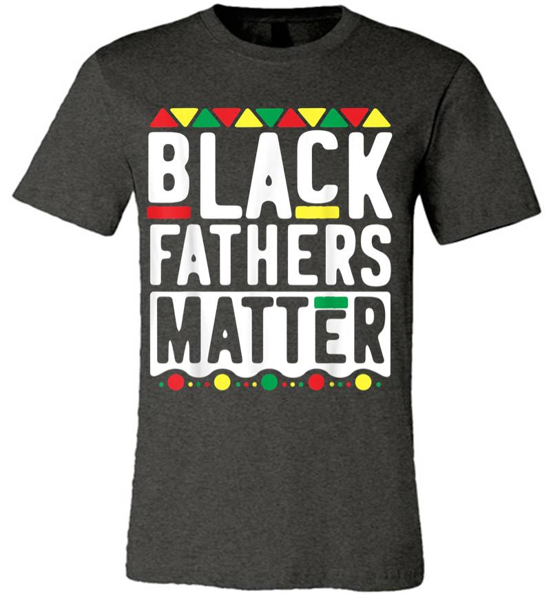Inktee Store - Black Fathers Matter For Men Dad History Month Premium T-Shirt Image