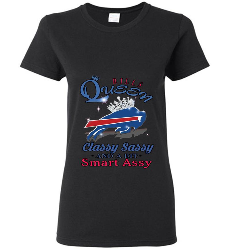Buffalo Bills Queen Classy Sassy And A Bit Smart Assy Womens T-Shirt