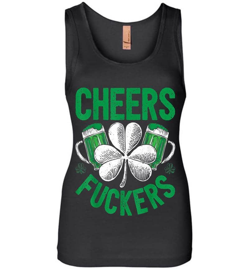 Cheers Fuckers St Patricks Day Beer Drinking Mugs Womens Jersey Tank Top