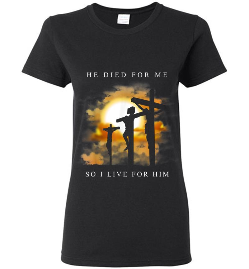 Christian Bible Verse Jesus Died For Me Women T-Shirt