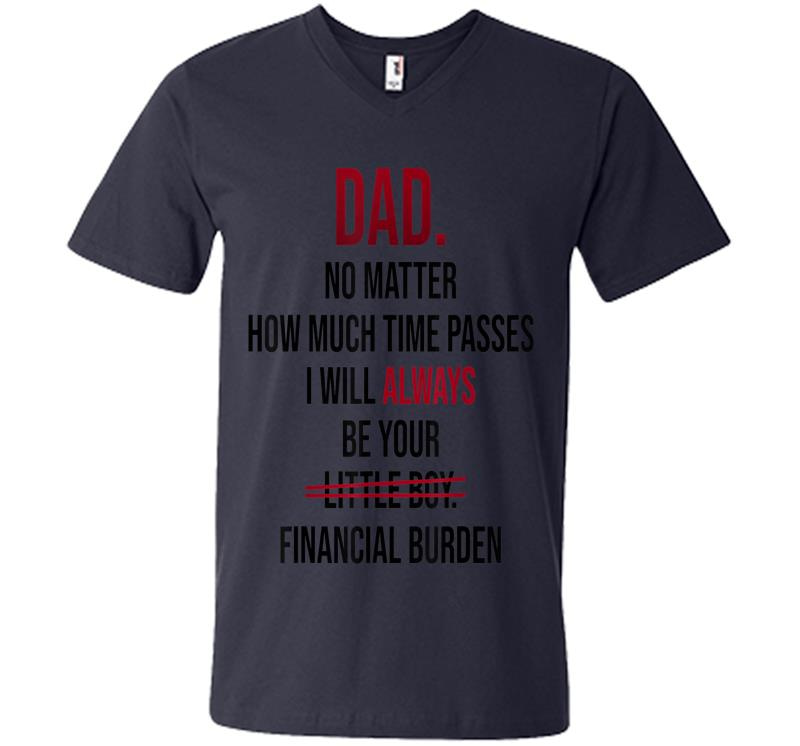 Inktee Store - Dad No Matter How Much Time Passes I Always Be Little Boy V-Neck T-Shirt Image