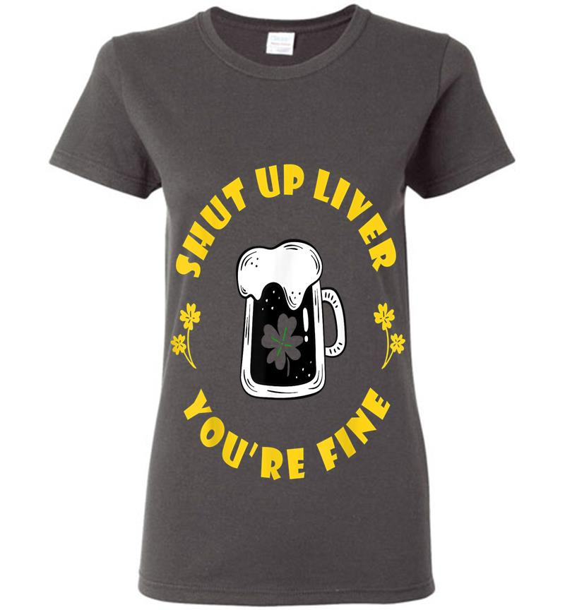 Inktee Store - Dark Beer Drinking Saint Patricks Shut Up Liver Womens T-Shirt Image