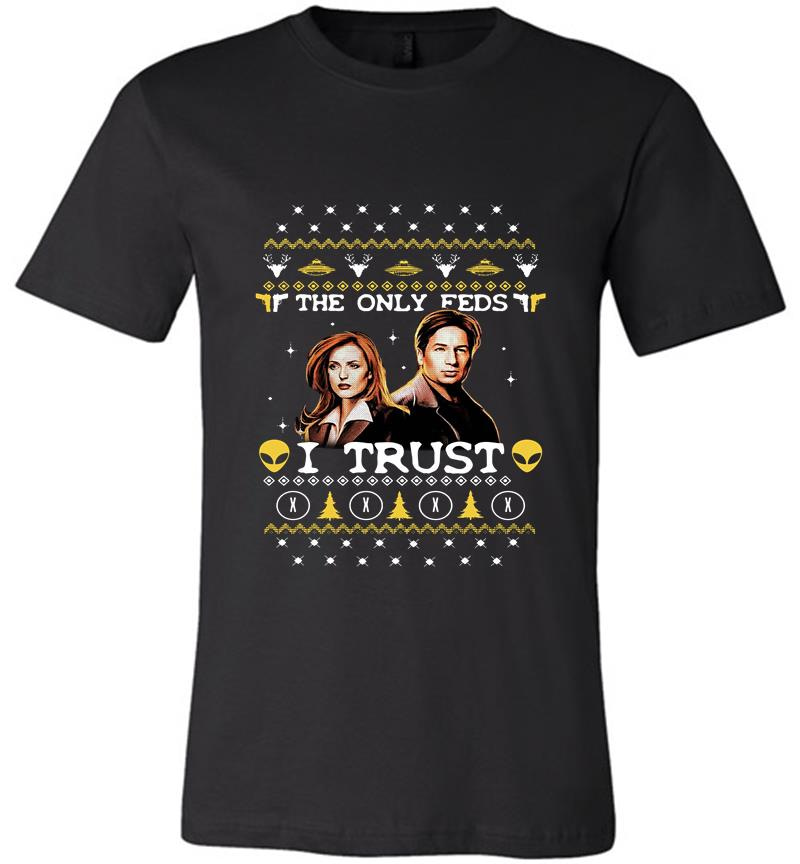 Inktee Store - David Duchovny And Gillian Anderson The X-Files The Only Feds I Trust Christmas Premium T-Shirt Image