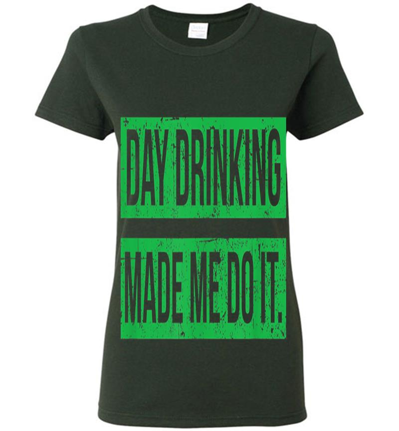 Inktee Store - Day Drinking Made Me Do It Funny Sunday Funday Womens T-Shirt Image