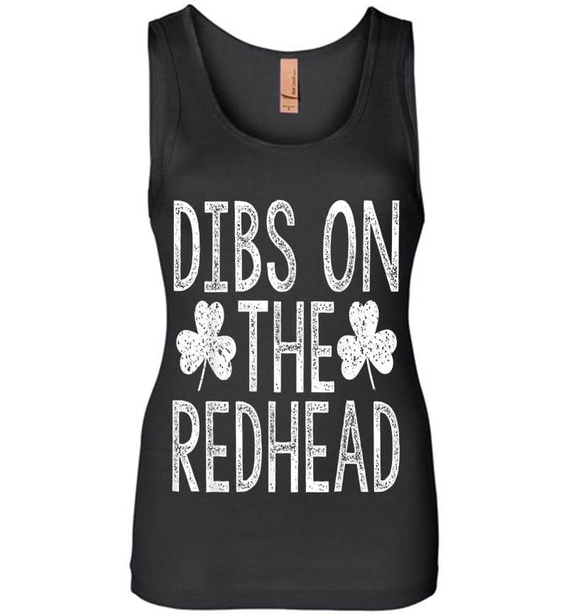 Dibs On The Redhead Saint Patrick Day Drinking S Womens Jersey Tank Top