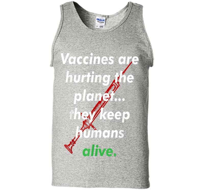 Funny Pro Vaccination, Vaccines Are Hurting The Planet Mens Tank Top