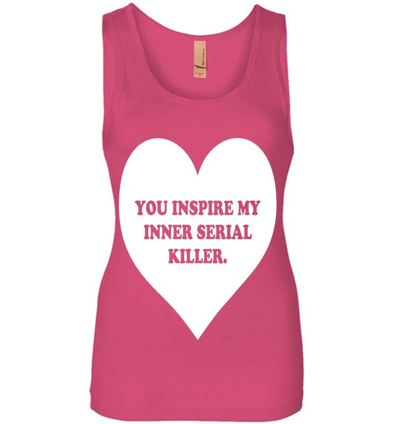 Inktee Store - Heart You Inspire My Inner Serial Killer Womens Jersey Tank Top Image