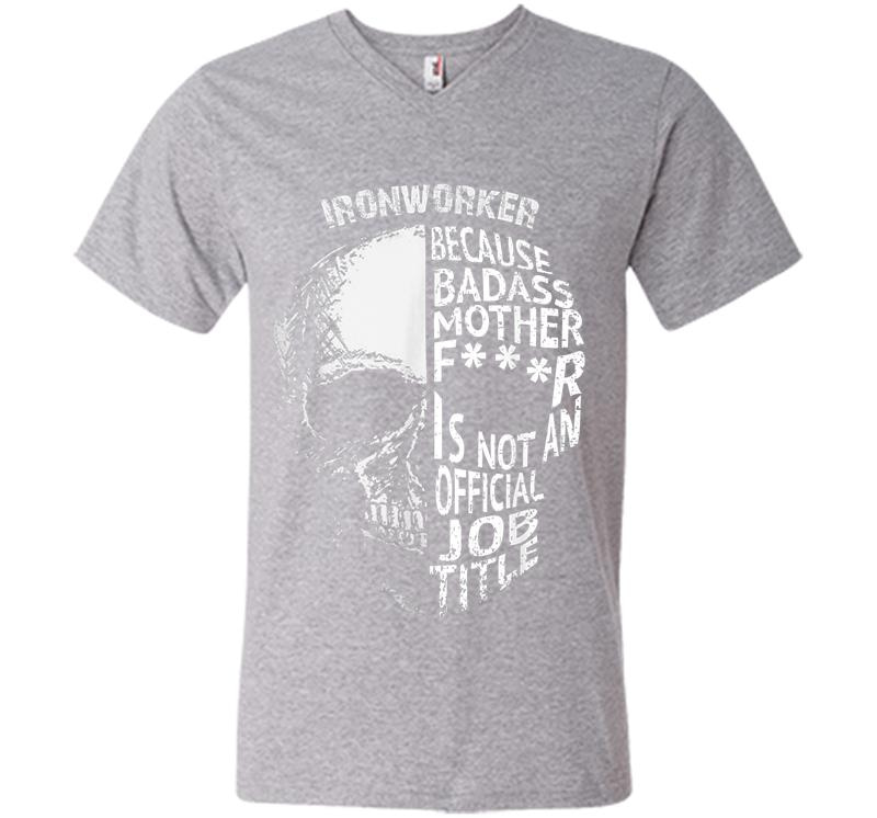Inktee Store - Ironworker Because Badass Is Not An Official Job Title V-Neck T-Shirt Image