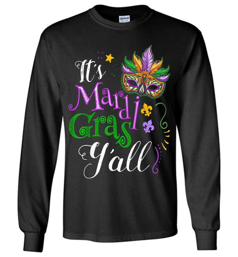 It'S Mardi Gras Y'All Funny Parade Lovers Long Sleeve T-Shirt