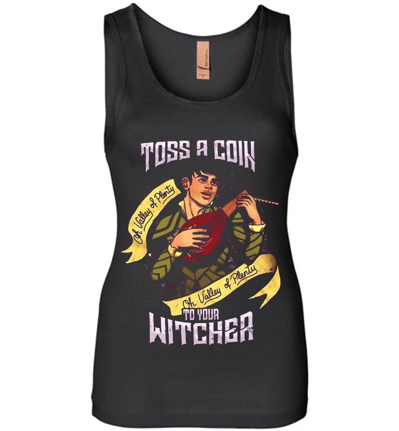 Jaskier The Witcher Oh Valley Of Plenty Toss A Coin To Your Witcher Womens Jersey Tank Top