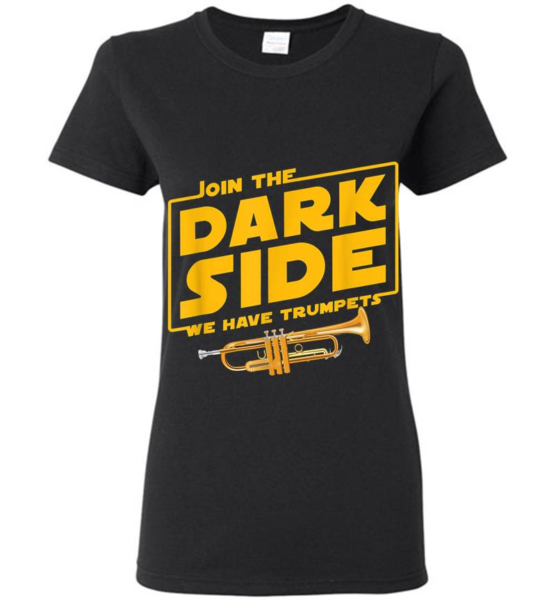 Join The Dark Side Trumpet Player Women T-Shirt