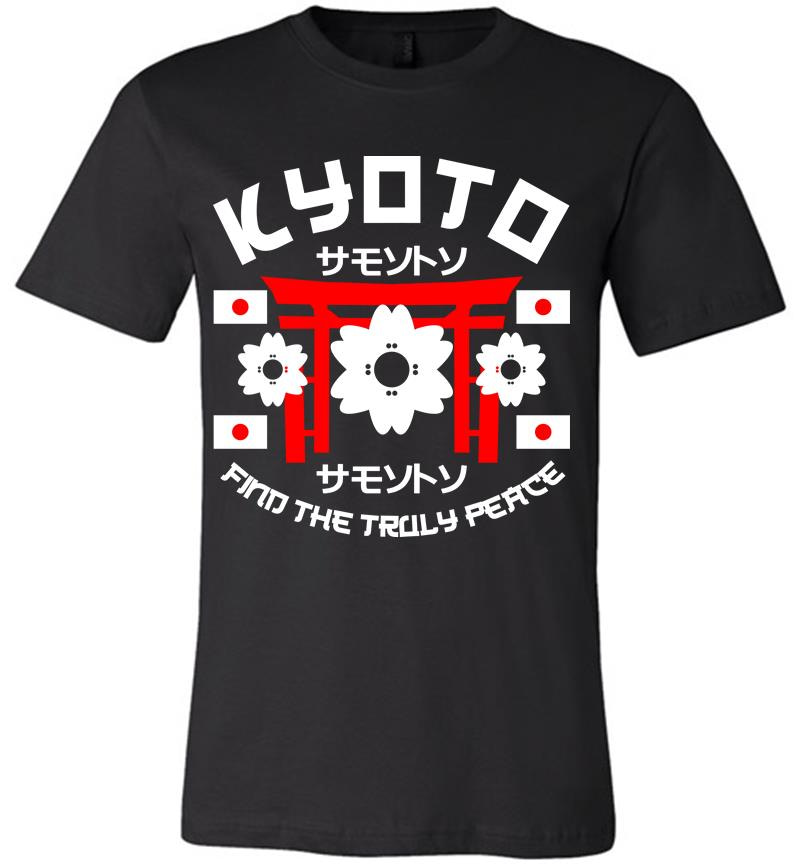 Kyoto Find the Truly Peace Premium T-shirt