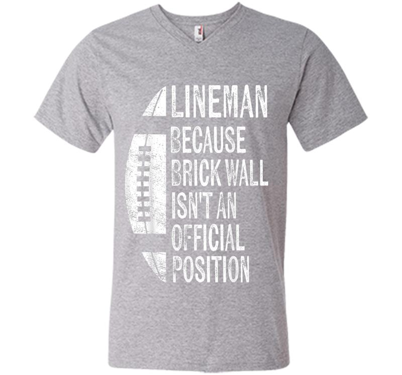 Inktee Store - Lineman Because Brick Wall Isn'T Official Position Football V-Neck T-Shirt Image