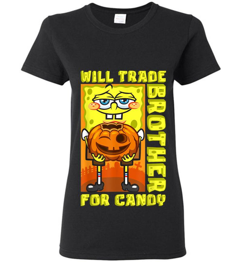 Mademark X Spongebob Squarepants Spongebob Will Trade Brother For Candy Funny Halloween Gift Women T-Shirt