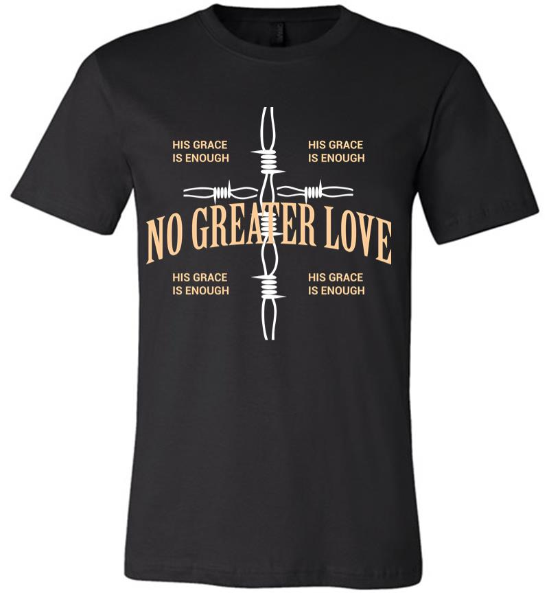 No Greater Love 2 Premium T-shirt