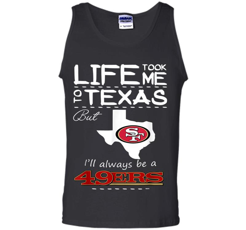 Inktee Store - San Francisco-49Er Life Took Me - Texas Football Mens Tank Top Image