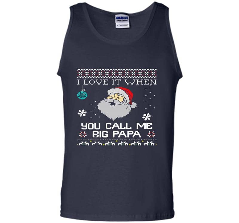 Inktee Store - Santa Claus I Love It When You Call Me Big Papa Christmas Mens Tank Top Image