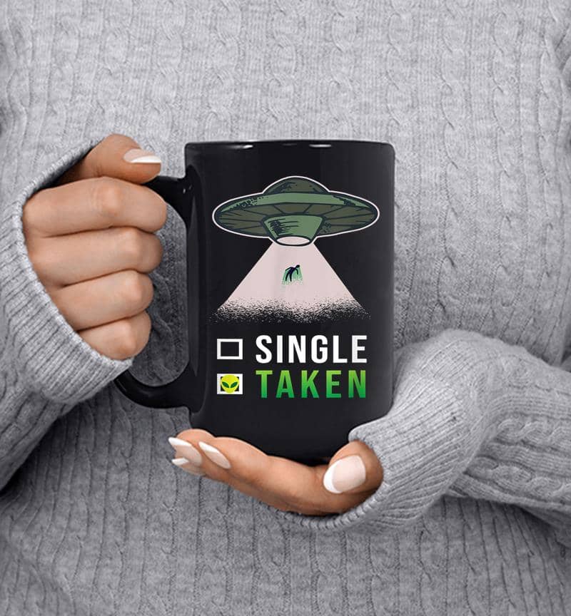 Single Taken Funny Alien Abduction Valentine'S Day Mug