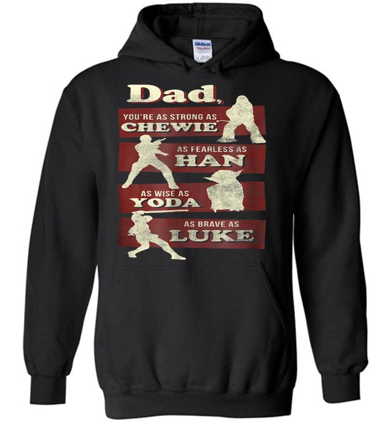 Star Wars Dad You Are As Strong As Graphic Hoodies