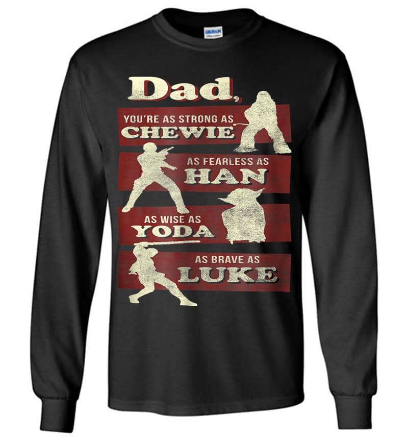 Star Wars Dad You Are As Strong As Graphic Long Sleeve T-Shirt