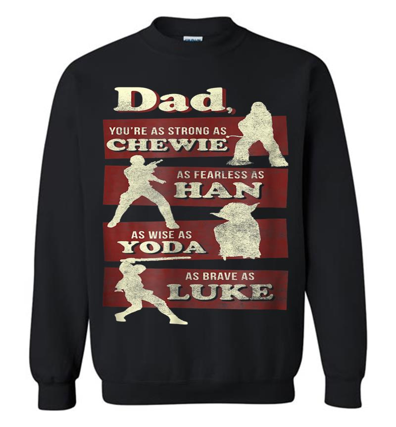 Star Wars Dad You Are As Strong As Graphic Sweatshirt