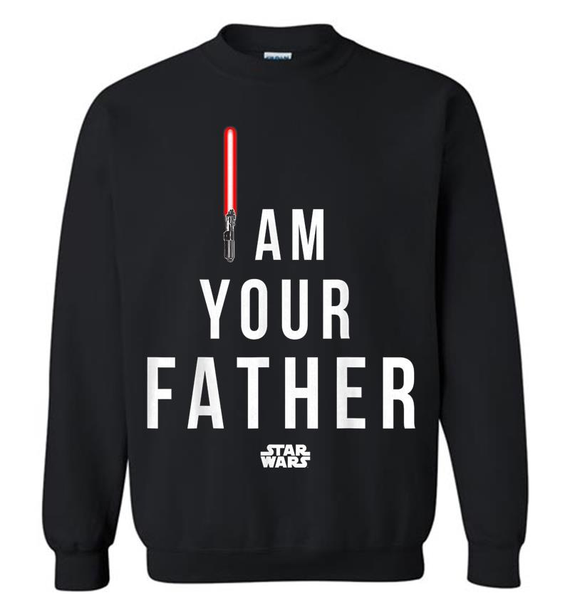 Star Wars I Am Your Father Sweatshirt