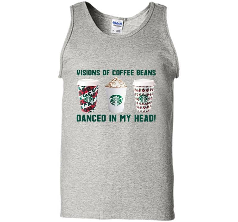 Starbucks Visions Of Coffee Beans Danced In My Head Mens Tank Top