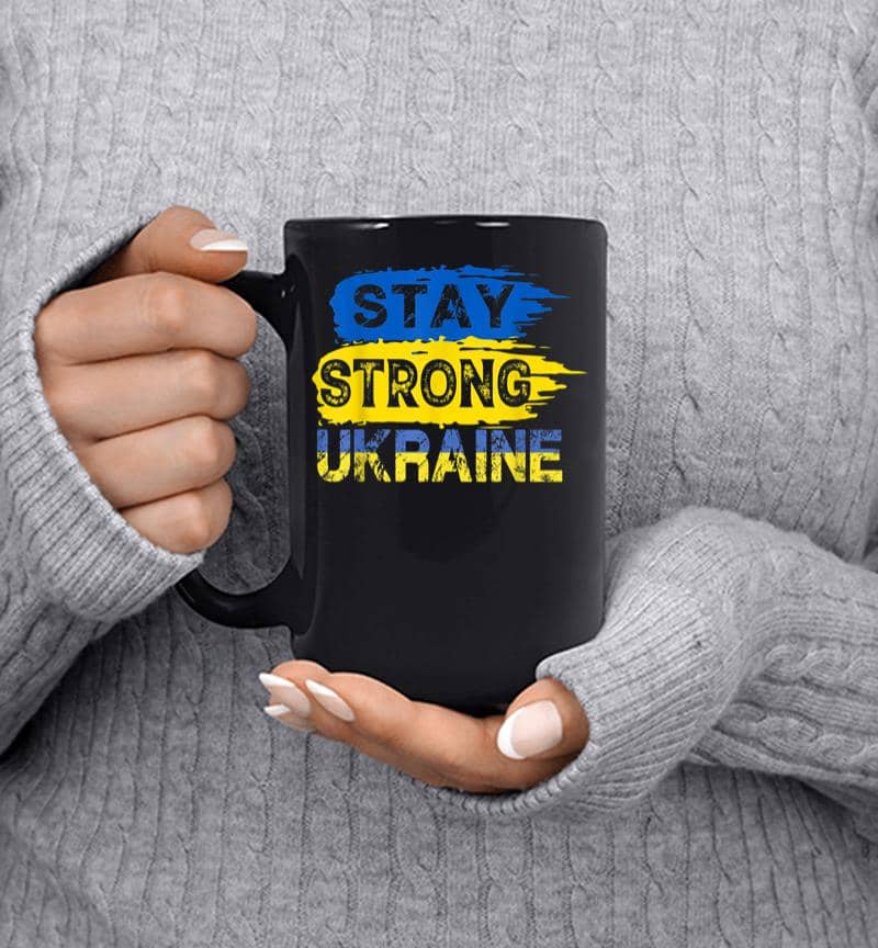 Stay Strong Ukraine Support I Stand With Ukraine Mug