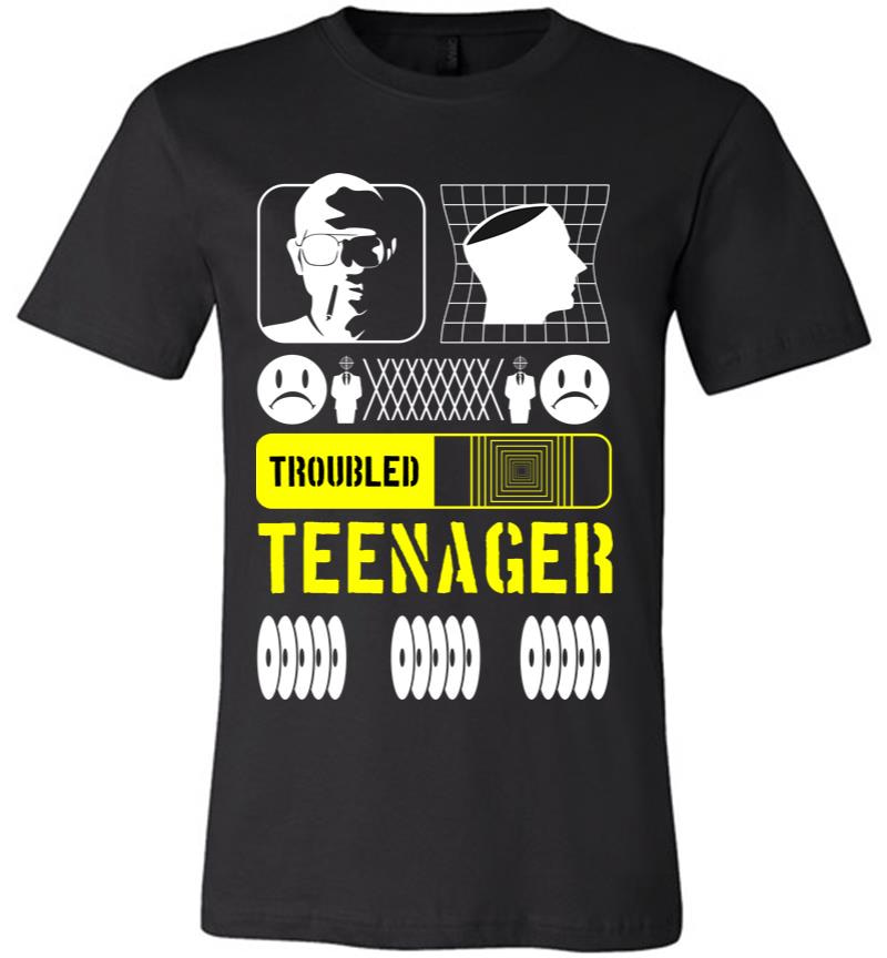 Troubled Teenager Premium T-Shirt
