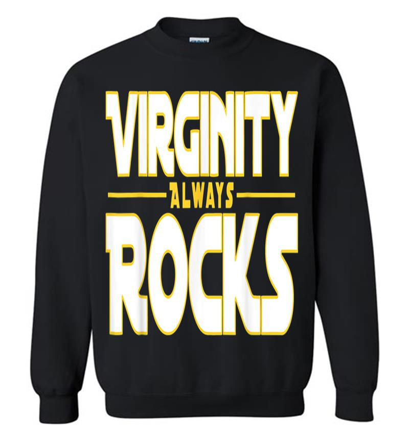 Virginity Always Rocks No Sex Nerd Sweatshirt