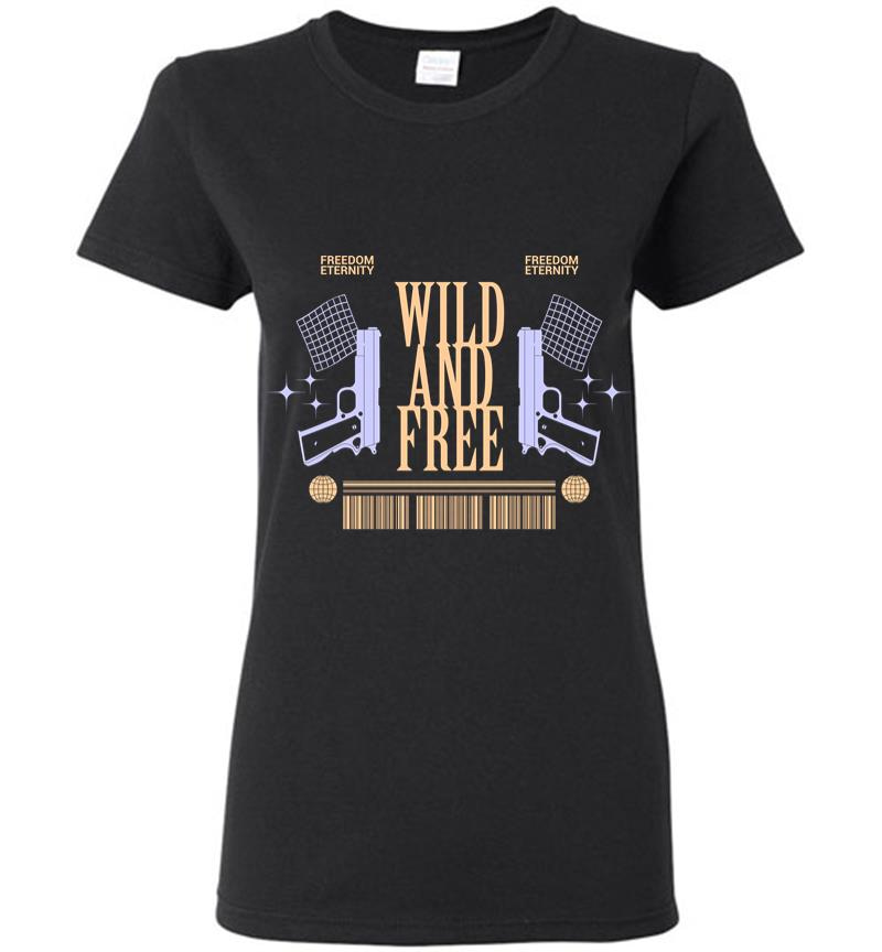 Wild And Free Women T-Shirt