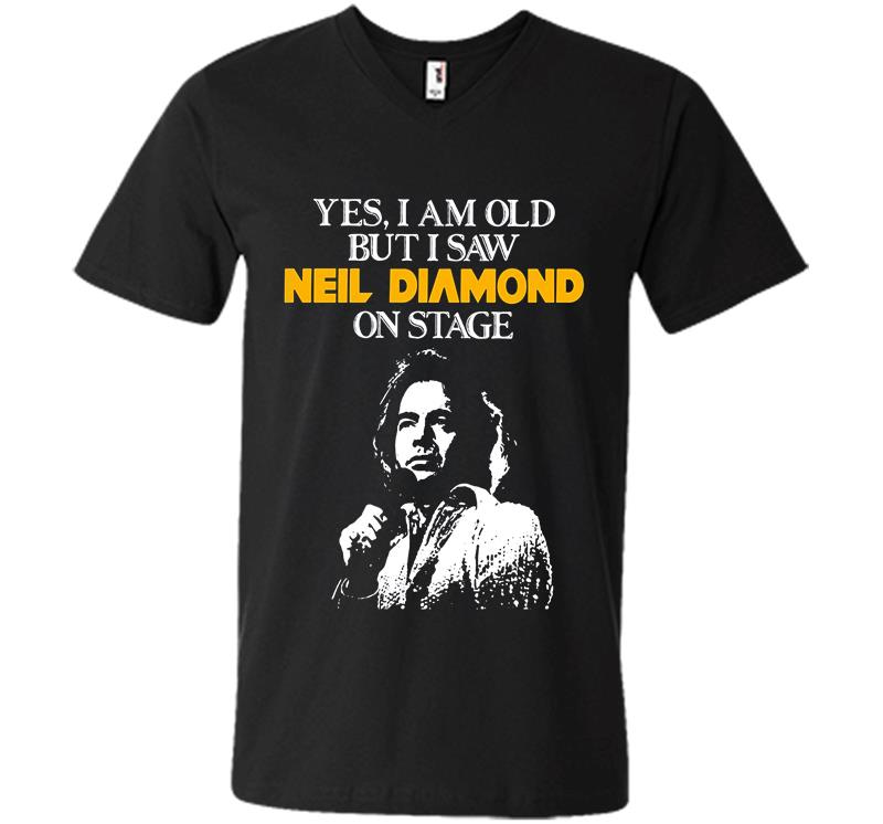 Yes I Am Old But I Saw Neil Diamond On Stage V-Neck T-Shirt