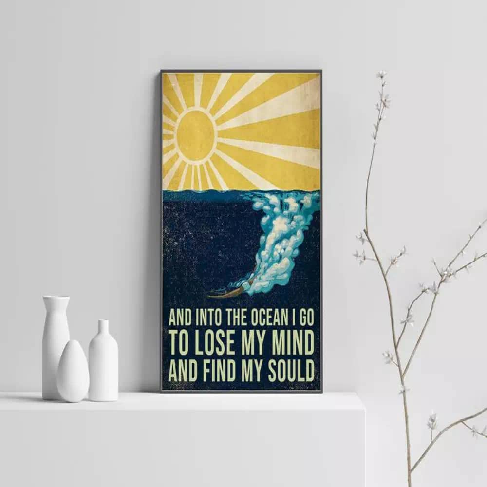 And Into The Ocean I Go To Lose My Mind Find Soul Canvas Art Diving Print Swimming Vintage Poster