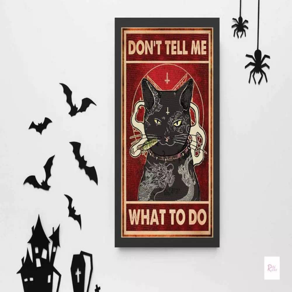 Black Cat - Don't Tell Me What To Do Funny Lover Gift Kitty Print Smoke Poster