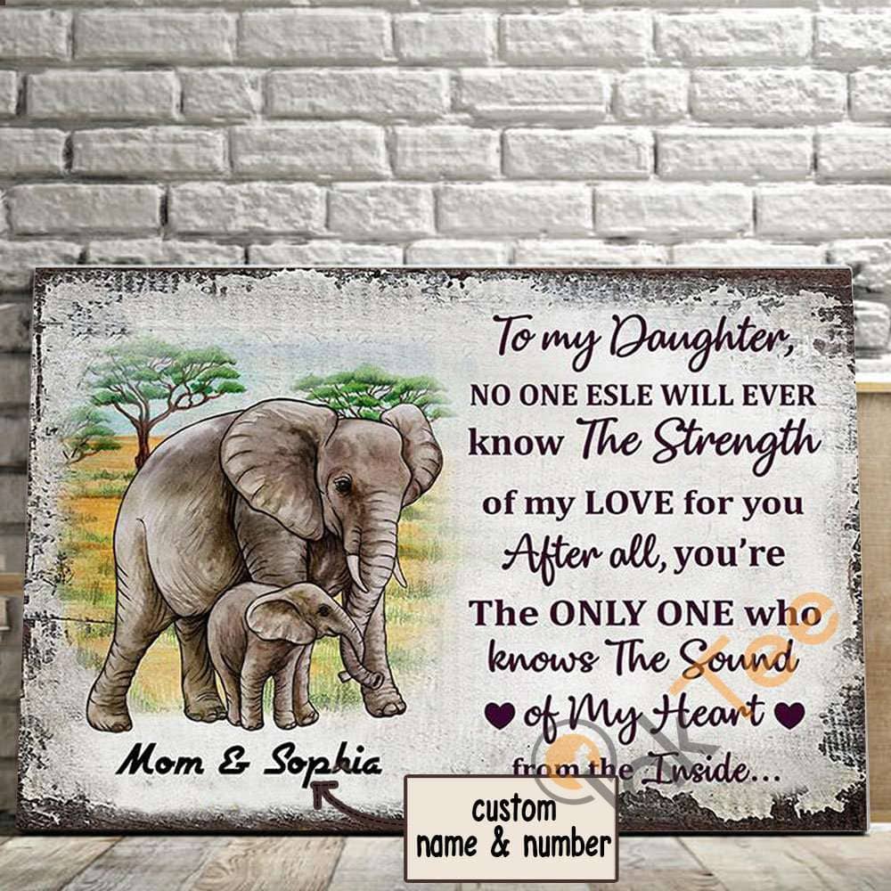 Customized Elephant Family To My Daughter The Strength Of Love For You Poster