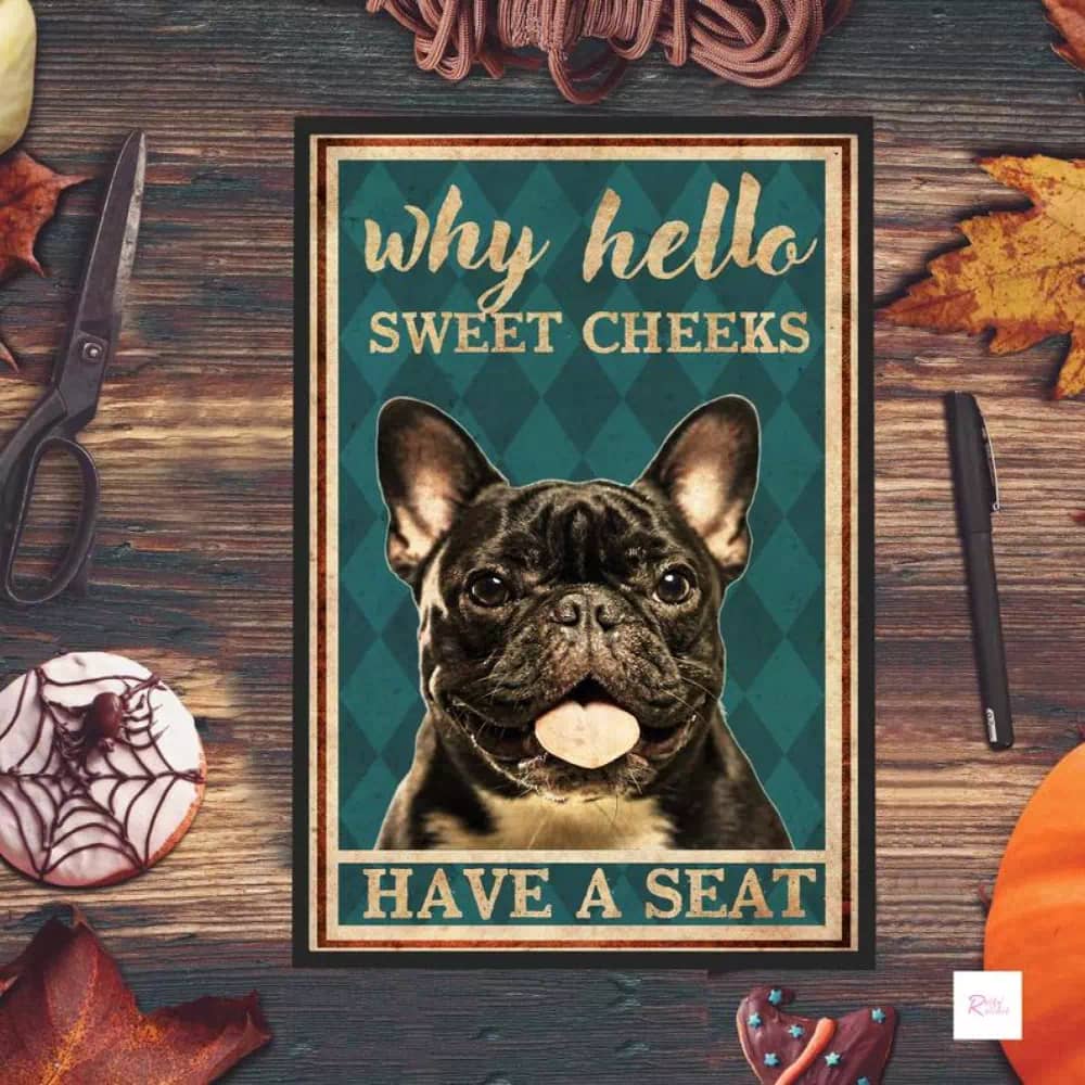 Funny Dog - Why Hello Sweet Cheeks Have A Seat Bathroom Wall Print Poster