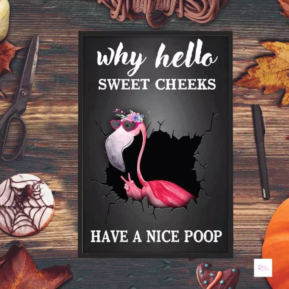 Funny Flamingo Why Hello Sweet Cheeks Have A Seat Nice Arse Bathroom Printable Wall Art Farmhouse Signs Poster